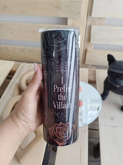 I Prefer the Villain Tumbler | Gothic Dark Academia 20oz Tumbler